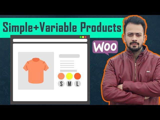 How To Add Variable Products & Simple Products in WooCommerce