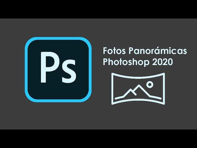 Hacer fotografías panorámicas Photoshop 2020.