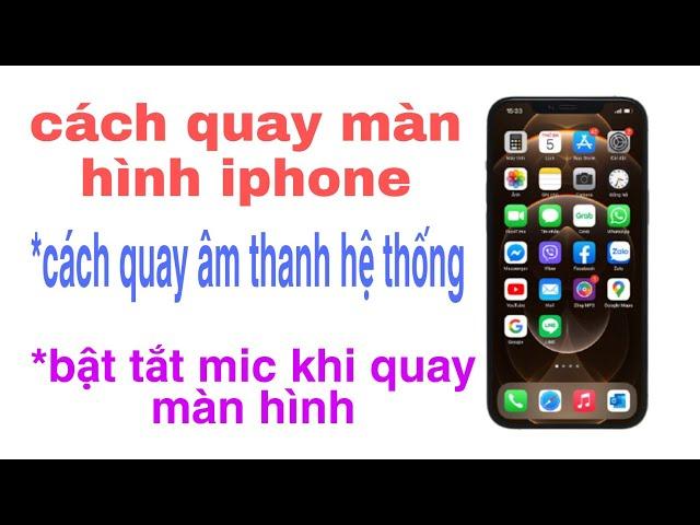 CÁCH QUAY MÀN HÌNH IPHONE CÓ THU TIẾNG, ÂM THANH/tuấn nhạt nhòa