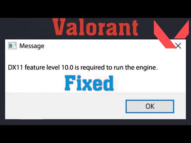 How To Fix Valorant dx11 Features Level 10.0 Is Required To Run The Engine in Windows