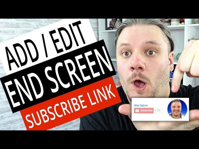 How To Add End Screen on YouTube Videos - Subscribe Button Tutorial