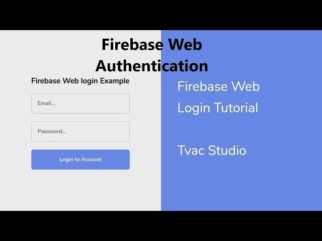 Firebase Web Login - Login & Sign Up in HTML, JavaScript & Firebase  / New version