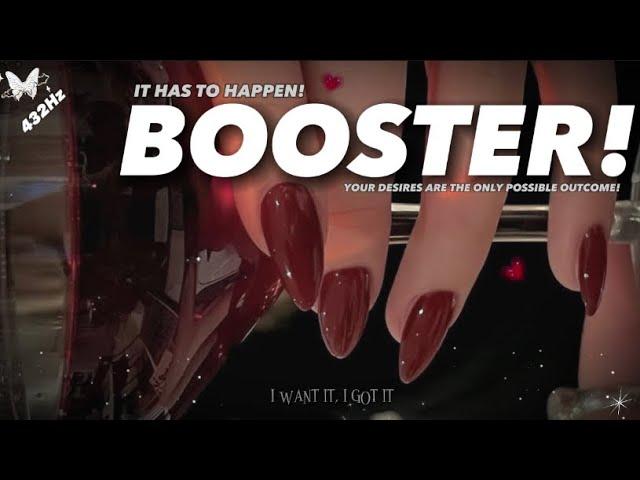 432Hz | BOOSTER! | It Has To Happen.