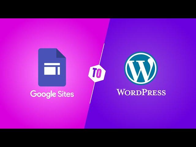 How to Download and Convert Google Sites to WordPress Like a Pro in Just 20 Minutes