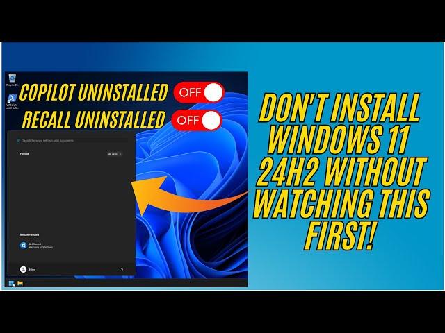 DON'T Install WINDOWS 11 24H2 Without Watching This FIRST