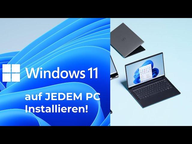 Windows 11 auf JEDEM PC installieren!