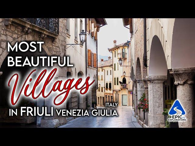 Best Villages to Visit in Friuli-Venezia Giulia, Italy | 4K Travel Guide