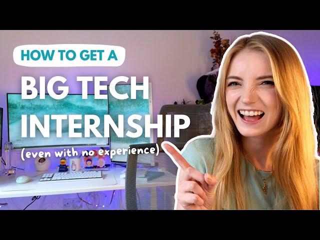 How to Get a Big Tech Internship