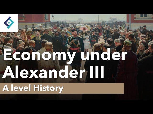 Economy under Alexander III | A Level History