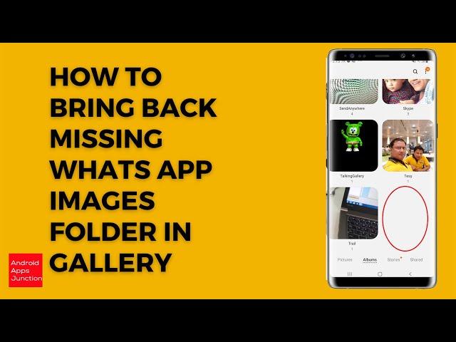 How to Fix if WhatsApp Image Folder is missing from the gallery of Samsung device