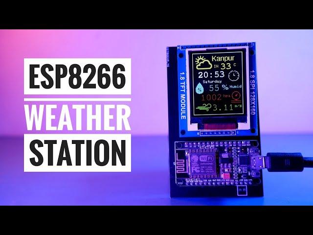 ESP8266 Nodemcu & ST7735 TFT Display based Weather Station v2 | Get Local Time & weather information