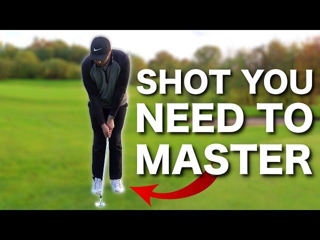 THE GOLF SHOT YOU NEED TO MASTER....to lower your score!