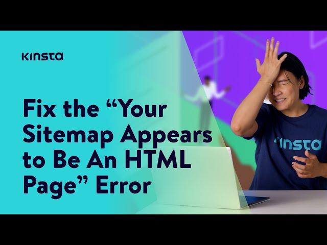 How to Fix “Your Sitemap Appears to Be An HTML Page” Error