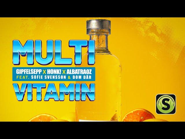 Gipfelsepp X Honk! X Albatraoz feat. Sofie Svensson & Dom Där - Multivitamin