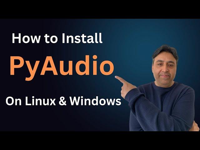 How to Install PyAudio on Linux and Windows