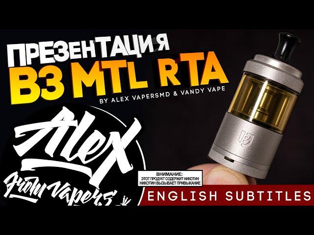 [ENG SUBS] PRESENTATION - B3 MTL RTA (Berserker V3) by Alex from VapersMD & Vandy Vape 