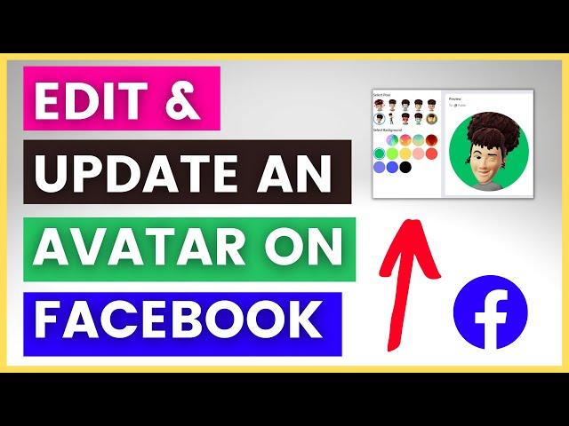 How To Edit & Update A Facebook Avatar? [in 2024]