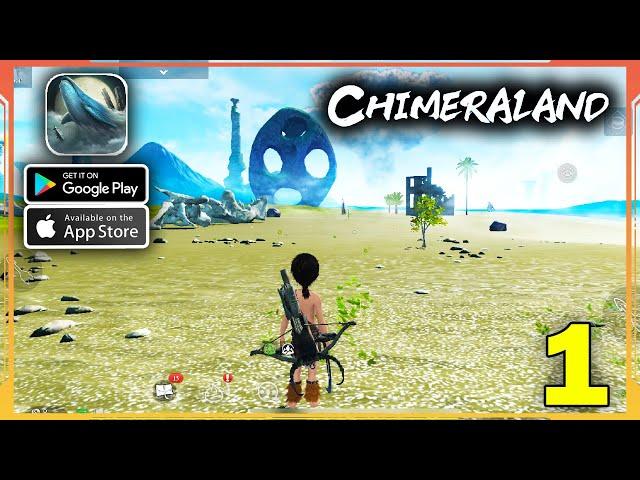 Chimeraland CBT Gameplay (Android, iOS) - Part 1