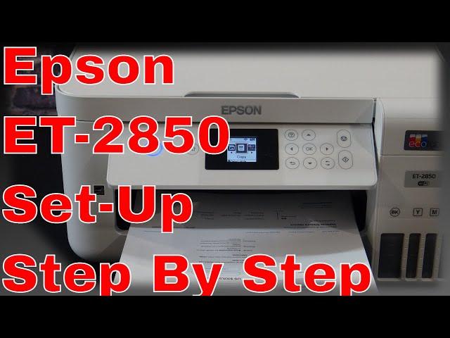 Epson ECO Tank ET-2850 Step BY Step Set up Guide