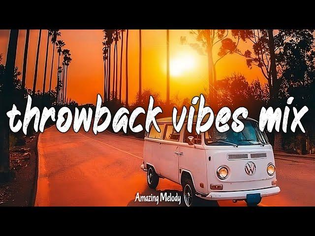 throwback vibes mix ~summer roadtrip 2024 ~nostalgia playlist