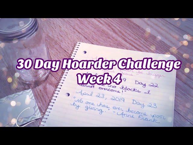 Hoarders Heart: 30 Day Hoarder Challenge Week 4! Positive Affirmations & Inspiration to Heal