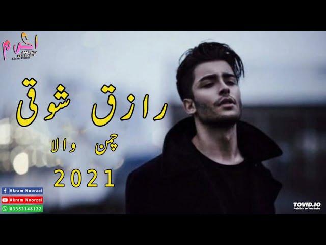 raziq showqi chaman wala new song 2021