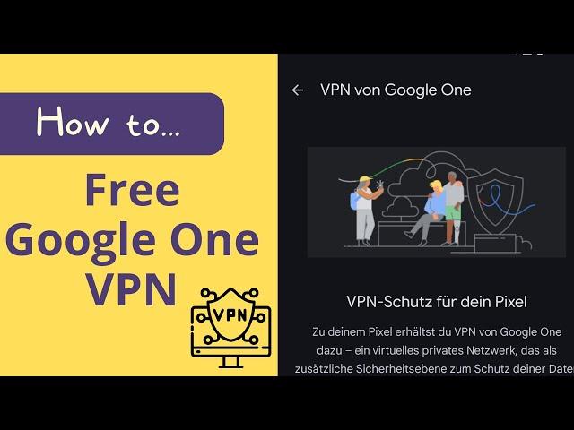 How to use free Google One VPN with your Google Pixel