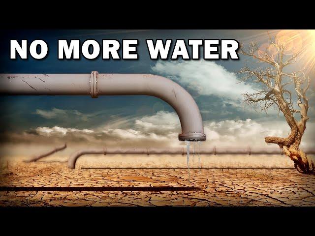 Why The World Is Running Out Of Water