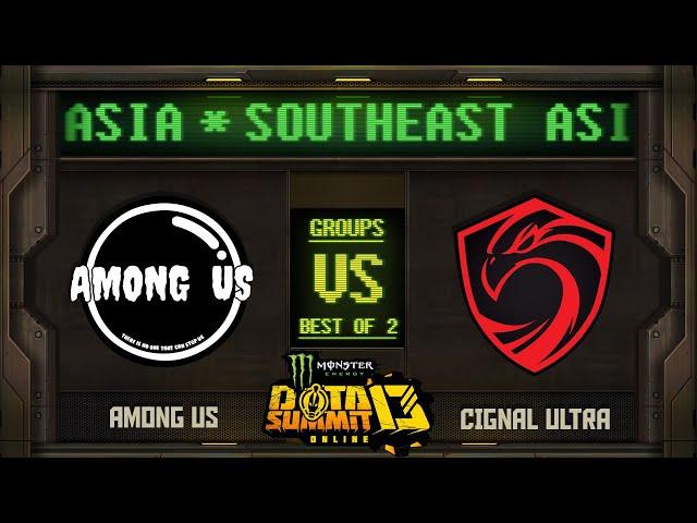 Among Us vs Cignal Game 1 - Monster Energy Dota Summit 13 Online SEA: Groups w/ MLP & johnxfire