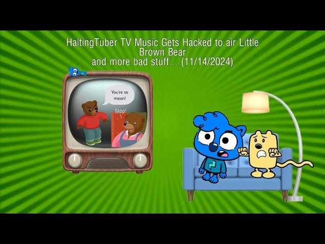 HaltingTuber TV Music gets hacked to air some bad stuff… (READ DESC) (FANMADE) (C2A)