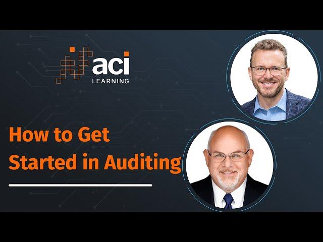 How to get started in Auditing | ACI Learning Audit