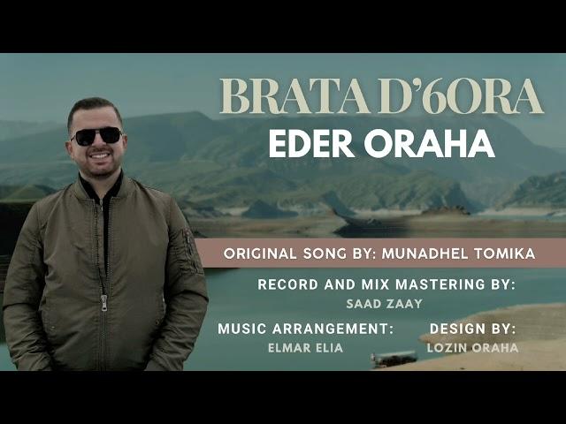 Eder Oraha Brata D’6ora assyrian song 2024