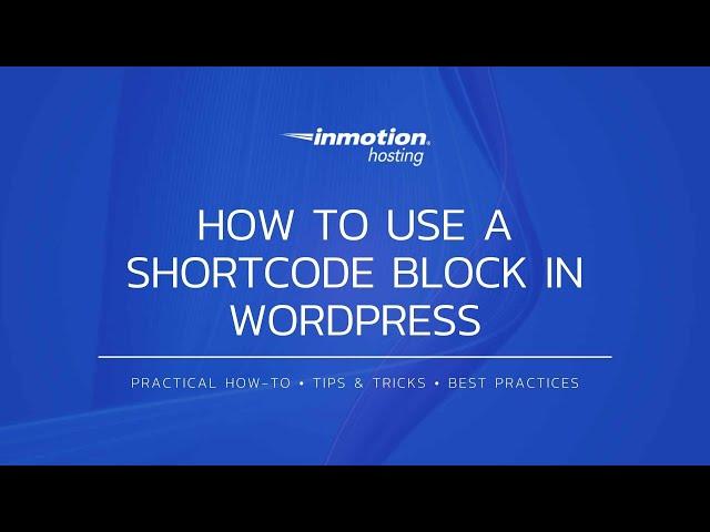 How To Use WordPress Shortcode Blocks