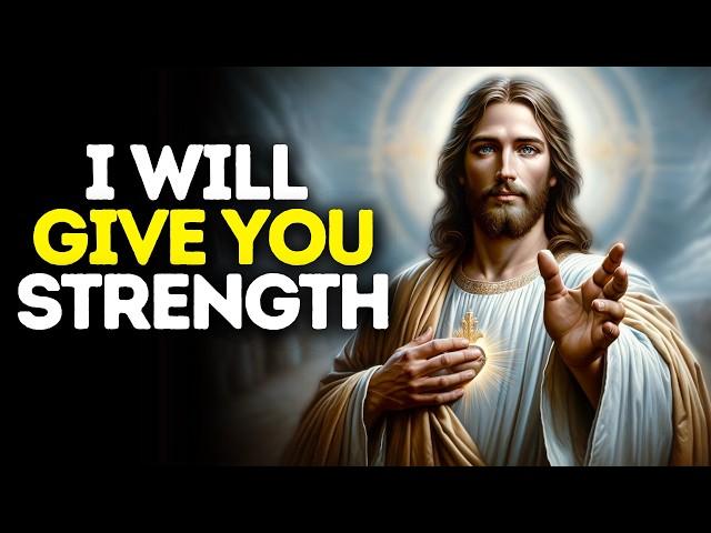 I'll Give You Strength | God Says | God Message Today | Gods Message Now | God Message