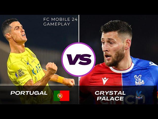 FIFA Mobile World Cup Gameplay |  EA Sports FC Mobile 24 Gameplay | Portugal VS Crystal Palace