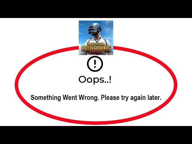 Fix BATTLEGROUNDS MOBILE Apps Oops Something Went Wrong Error Please Try Again Later Problem Solved