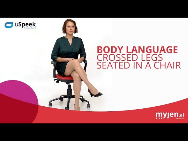 Body Language - Crossed Legs Seated in a Chair