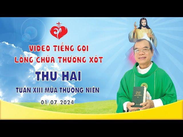 VIDEO TIẾNG GỌI LÒNG CHÚA THƯƠNG XÓT | THỨ HAI TUẦN XIII MÙA THƯỜNG NIÊN | 01/07/2024