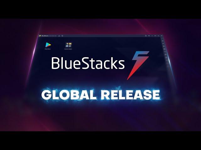 BlueStacks 5 Global Release