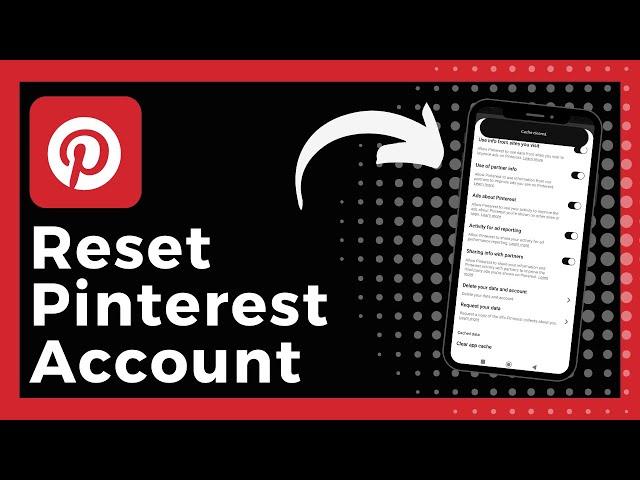 How To Reset Pinterest Account (Easy)