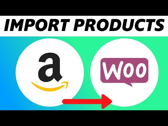 How to Import Products from Amazon to Woocommerce (Full Tutorial)