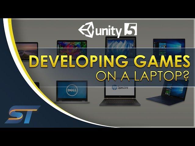 Can YOU Develop Games On A Laptop? (Unity & More!)