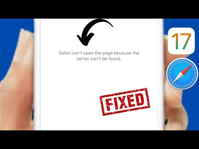 Fixed: Safari cannot open the page because the server cannot be found in iPhone - iPad (2024)