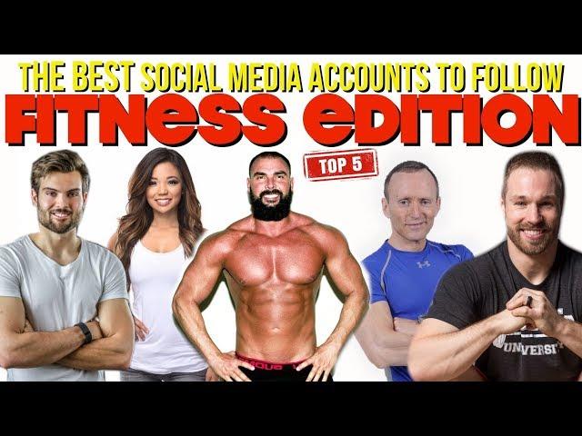 TOP 5 Best Accounts on Social Media To Follow - Fitness Edition