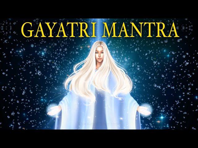 Gayatri Mantra ֍ Erases All Negative Energy, Blocks and Karma ֍ The Power of Healing