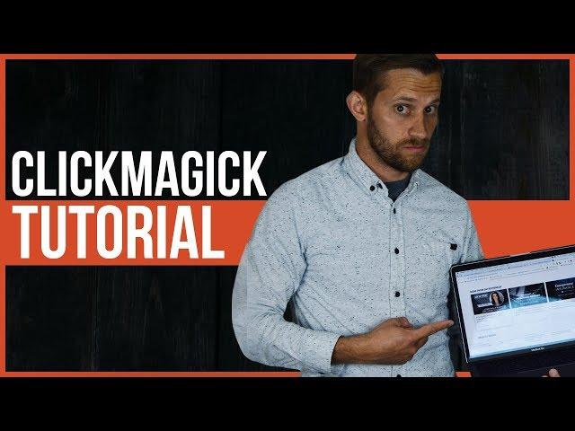 ClickMagick Tutorial & Demo for Beginners