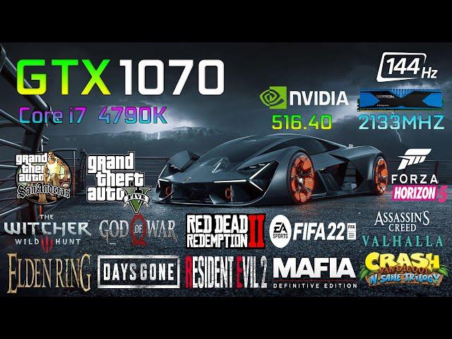 GTX 1070 8GB - Core i7 4790K - in 12 Games