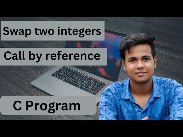 Swap Two Integers Using Call by Reference in C | Swap Two numbers In c #c @codingcompulsory3897