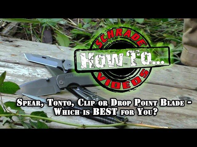 Knife Blades 101 - Spear, Tonto, Clip or Drop Point Blade - Which is BEST for You? Schrade