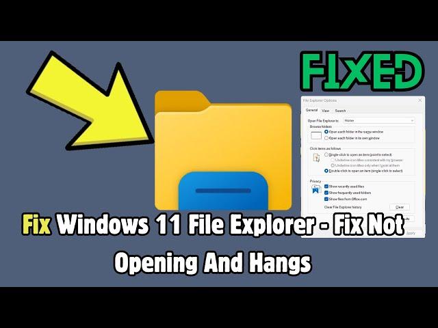 Windows 11 File Explorer - Fix Not Opening And Hangs | Full Tutorial